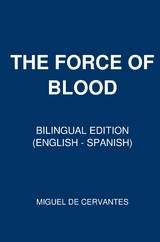 The Force Of Blood - Miguel De Cervantes