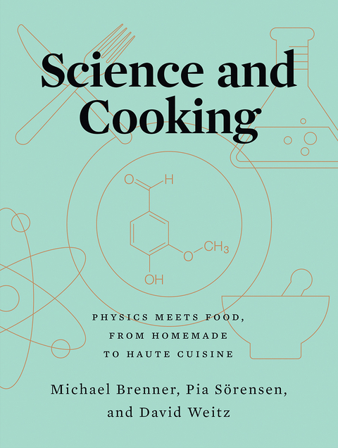 Science and Cooking -  Michael Brenner,  Pia Sorensen,  David Weitz