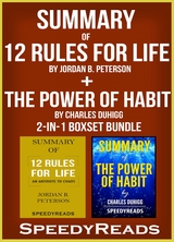 Summary of 12 Rules for Life: An Antidote to Chaos by Jordan B. Peterson + Summary of The Power of Habit by Charles Duhigg 2-in-1 Boxset Bundle - Speedy Reads