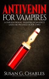 Antivenin for Vampires - Susan G. Charles