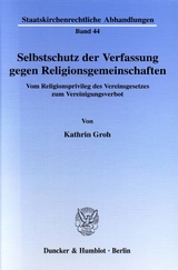 Selbstschutz der Verfassung gegen Religionsgemeinschaften. - Kathrin Groh