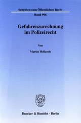 Gefahrenzurechnung im Polizeirecht. - Martin Hollands