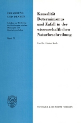 Kausalität, Determinismus und Zufall in der wissenschaftlichen Naturbeschreibung. - Günter Koch