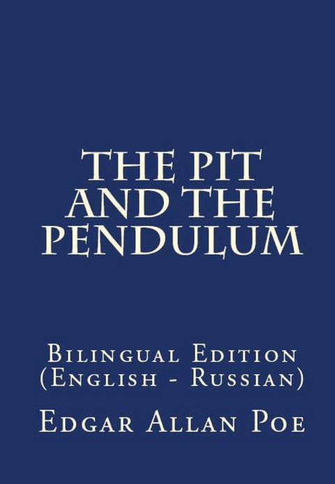 The Pit And The Pendulum - Edgar Allan Poe