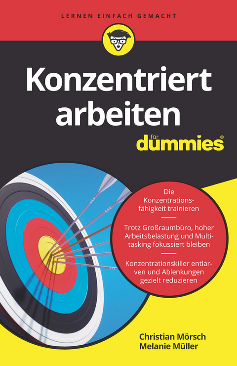 Konzentriert arbeiten für Dummies - Christian Mörsch, Melanie Müller