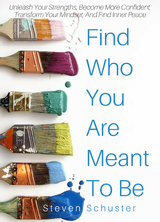 Find Who You Are Meant To Be - Steven Schuster