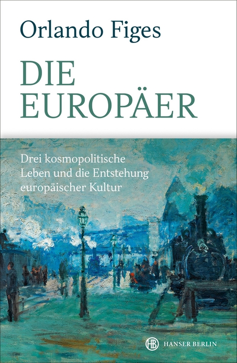 Die Europäer -  Orlando Figes