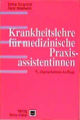 Krankheitslehre für medizinische Praxisassistentinnen - Esther Guignard, Peter Meerwein