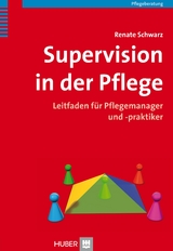 Supervision in der Pflege - Renate Schwarz