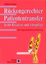 Rückengerechter Patiententransfer in der Kranken- und Altenpflege - Matthias Soyka, Stella Hermann, Tobias Soyka, Maria Katryniok, Christiane Lindow, Uwe Rehder