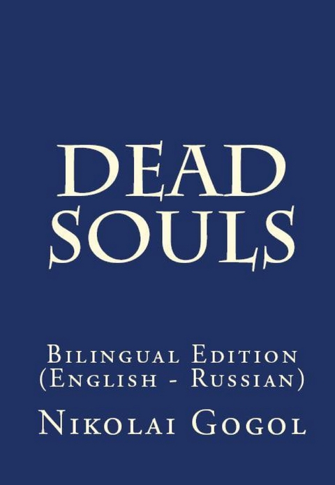 Dead Souls - Nikolai Gogol