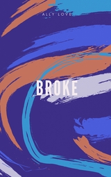 Broke - Ally Love