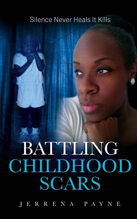 Battling Childhood Scars -  Jerrena Payne