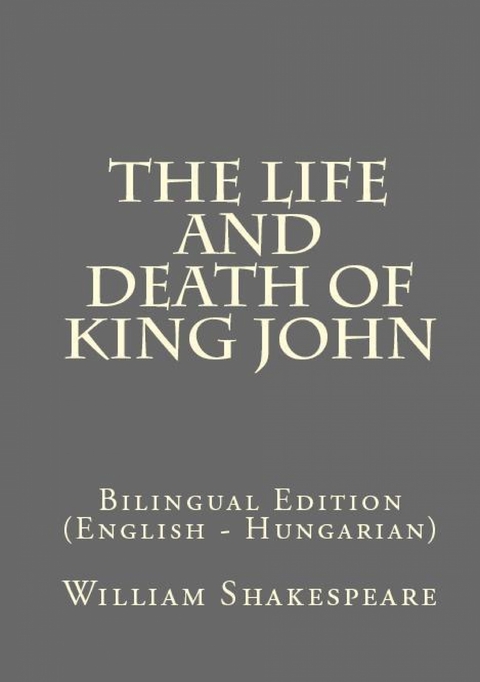 The Life And Death Of King John - William Shakespeare