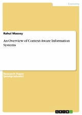 An Overview of Context-Aware Information Systems -  Rahul Massey