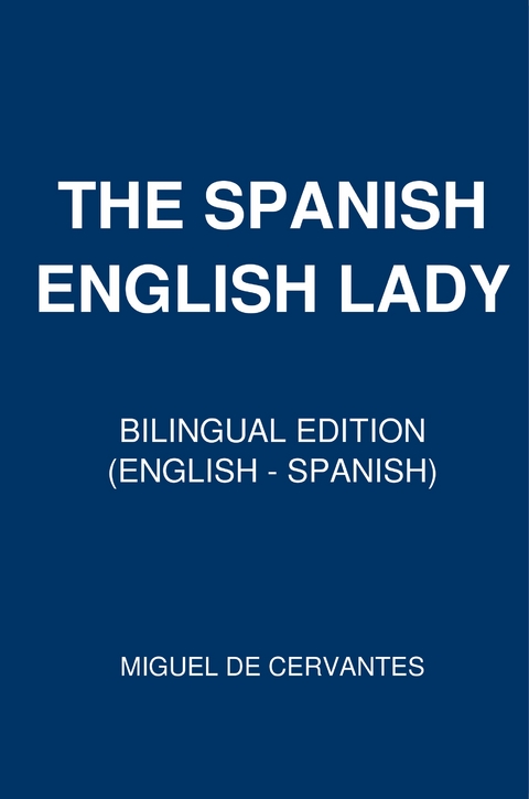 The Spanish-English Lady - Miguel De Cervantes