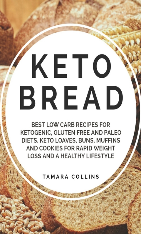 Keto Bread - Tamara Collins