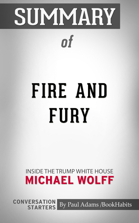 Summary of Fire and Fury - Paul Adams