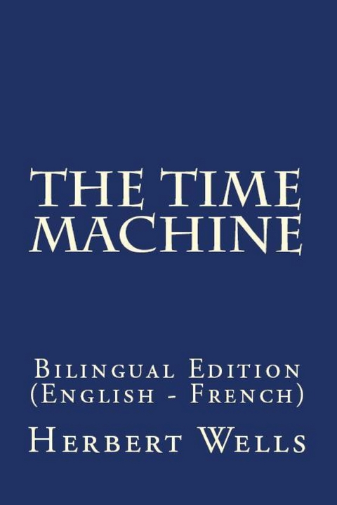 The Time Machine - Herbert George Wells