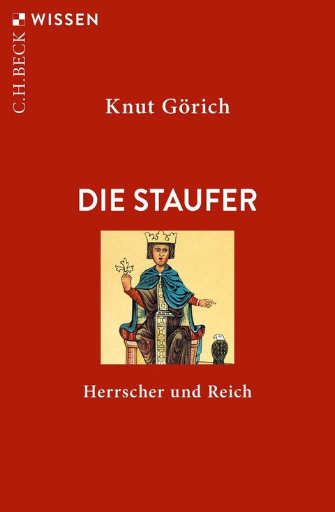 Die Staufer -  Knut Görich