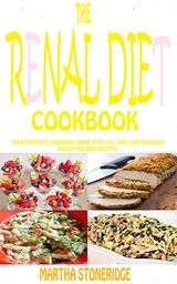 The Renal Diet Cookbook - Martha Stoneridge