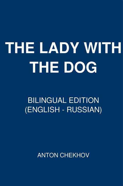 The Lady with the Dog - Anton Chekhov