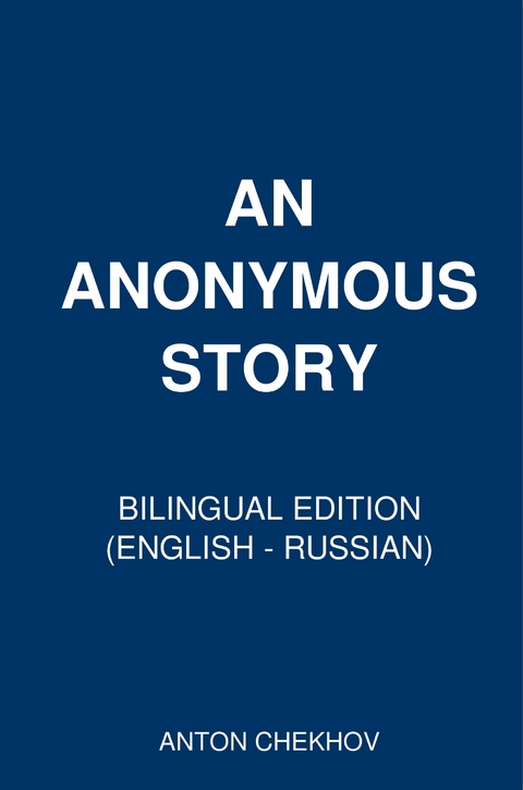 An Anonymus Story - Anton Chekhov