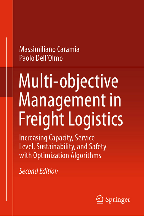 Multi-objective Management in Freight Logistics - Massimiliano Caramia, Paolo Dell’Olmo