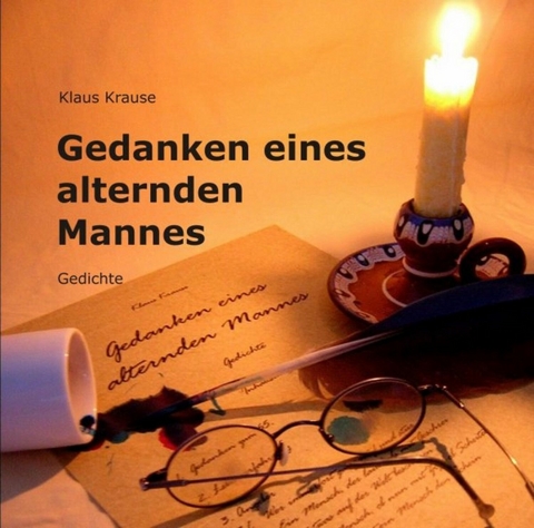 Gedanken eines alternden Mannes - Klaus Krause