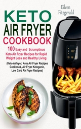 Keto Air Fryer Cookbook - Eileen Fitzgerald