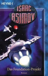 Das Foundation-Projekt - Asimov, Isaac