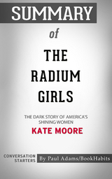 Summary of The Radium Girls - Paul Adams