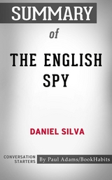 Summary of The English Spy - Paul Adams