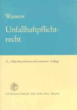 Unfallhaftpflichtrecht - Werner Wussov, Wolf D Dressler, Wolfgang Kürschner, Klaus Kunz, Manfred Schloen, Georg Treitz