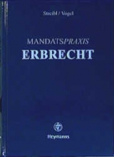 Mandatspraxis Erbrecht - Florian J Streibl, Heinz W Vogel