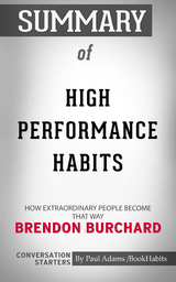 Summary of High Performance Habits - Paul Adams