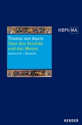 De ente et essentia /Über das Seiende und das Wesen -  Thomas von Aquin