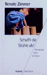 Schafft die Stühle ab! - Renate Zimmer