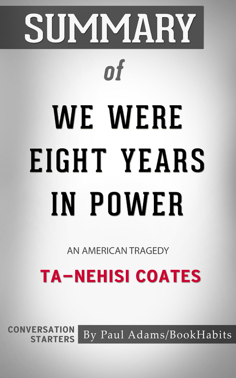 Summary of We Were Eight Years in Power - Paul Adams