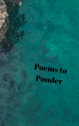 Poems to Ponder - Judy Kukuruza