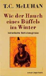 Wie der Hauch eines Büffels im Winter - T C McLuhan