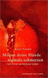 Mögen deine Hände niemals schmerzen - Bruni Prasske