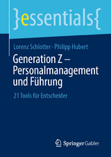 Generation Z – Personalmanagement und Führung - Lorenz Schlotter, Philipp Hubert