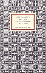 ›Das Tagebuch‹ Goethes und Rilkes ›Sieben Gedichte‹ - Siegfried Unseld