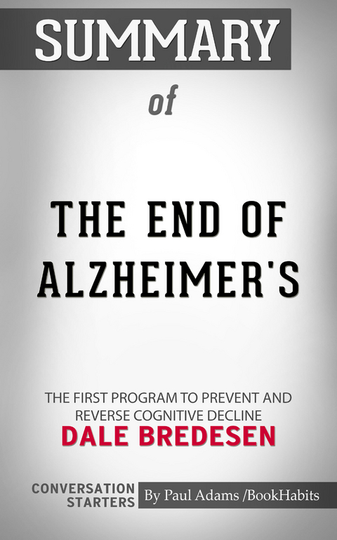 Summary of The End of Alzheimer's - Paul Adams