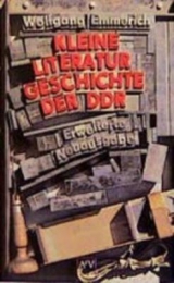 Kleine Literaturgeschichte der DDR - Wolfgang Emmerich