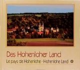 Das Hohenloher Land /Le pays de Hohenlohe /Hohenlohe Land - Kleemann, Georg