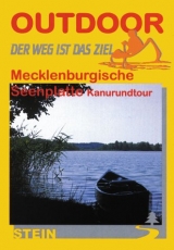 Mecklenburgische Seenplatte - Kanurundtour - Leif Krägenau, Ulf Krägenau, Tanja Peters