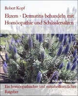 Ekzem - Dermatitis behandeln mit Homöopathie und Schüsslersalzen - Robert Kopf