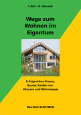 Wege zum Wohnen im Eigentum - Joachim Arlt, Gabriele Heinrich